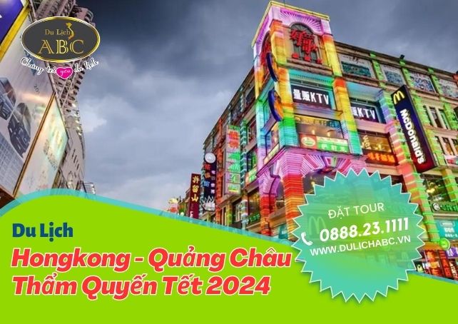 Tour Hongkong - Quảng Châu - Thẩm Quyến Tết 2024