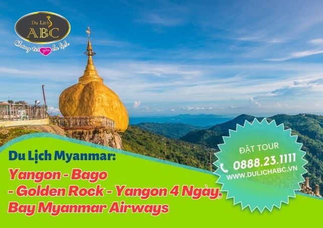 Tour Du lịch Myanmar: Yangon - Bago - Golden Rock - Yangon 4 Ngày, Bay Myanmar Airways 
