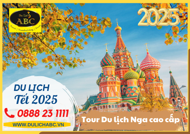 Tour Du lịch Nga Cao Cấp Tết 2025